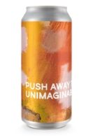 PUSH AWAY THE UNIMAGINABLE